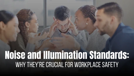 Why Noise & Lighting Matter for Workplace Safety?